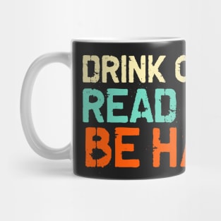 Drink coffe/ read book / be happy  color Mug